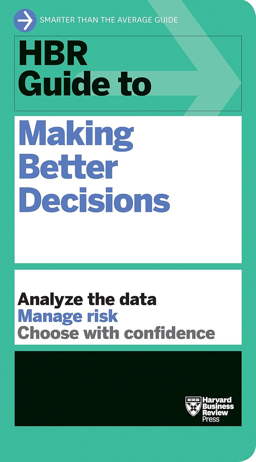 HBR-Guide-to-Making-Better-Decisions